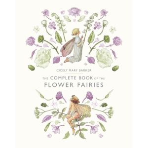 The Complete Book of the Flower Fairies (Revised)